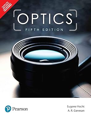 Optics by Eugene Hecht, A. R. Ganesan
